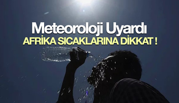 Devlet Meteoroloji Genel Müdürlüğü Aşırı Sıcaklara Dikkat Çekti