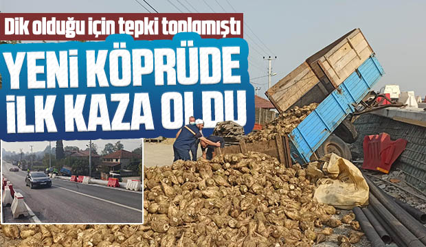 Dikliği ile tepki toplamıştı, yeni köprüde ilk kaza oldu
