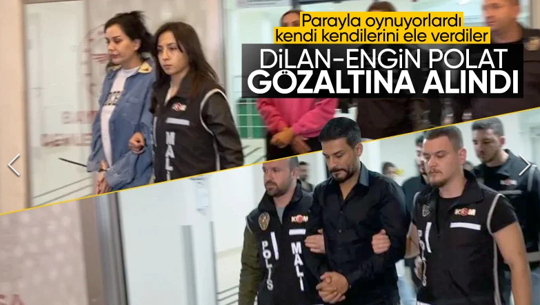 Dilan Polat ve Engin Polat gözaltına alındı