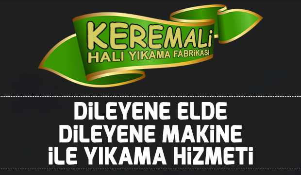 Dileyene Elde Dileyene Makine ile Yıkama Hizmeti Keremali Halı Yıkama Fabrikası