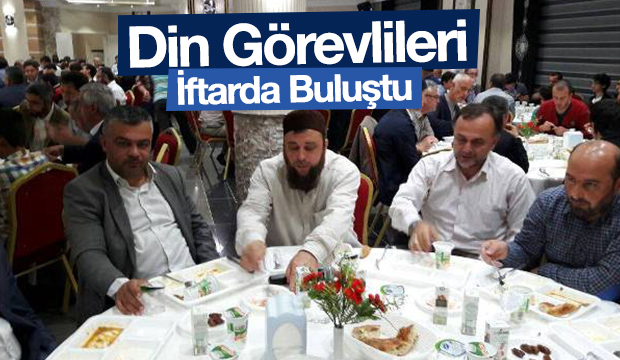 Din Görevlileri İftarda Buluştu