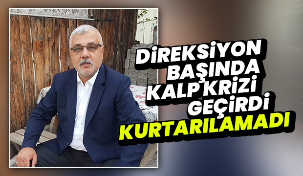 Direksiyon başında kalp krizi geçiren sürücü kurtarılamadı