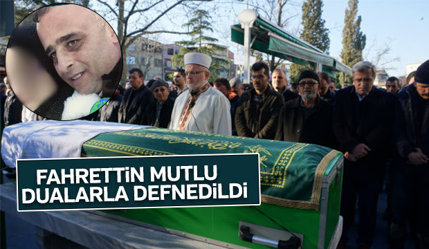 fahrettin mutlu dualarla defnedildi