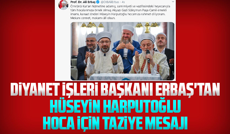 Diyanet İşleri Başkanı Erbaş'tan Harputoğlu hoca için taziye mesajı
