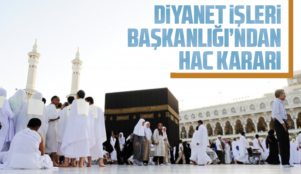 Diyanet İşleri Başkanlığı'ndan hac kararı