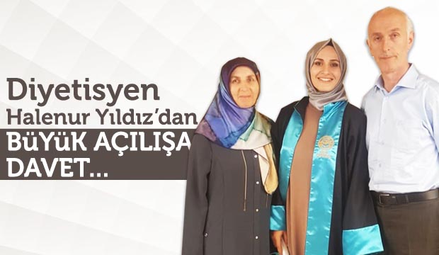 Diyetisyen Hale Nur Yıldızdan açılışa davet