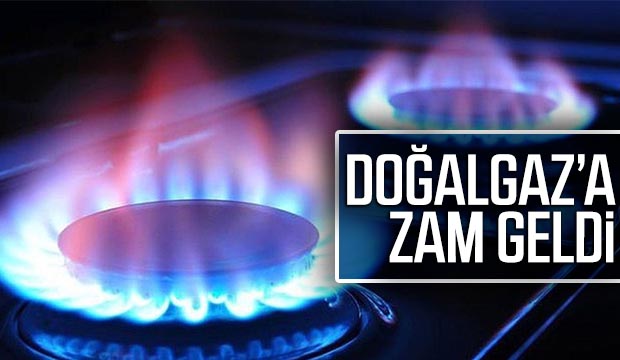 Doğalgaza zam geldi