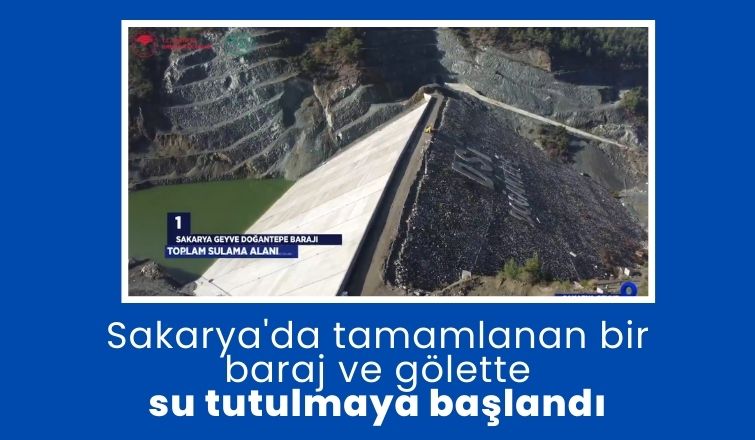 Doğantepe Barajı ve Turgutlu Göleti'nde su tutulmaya başlandı
