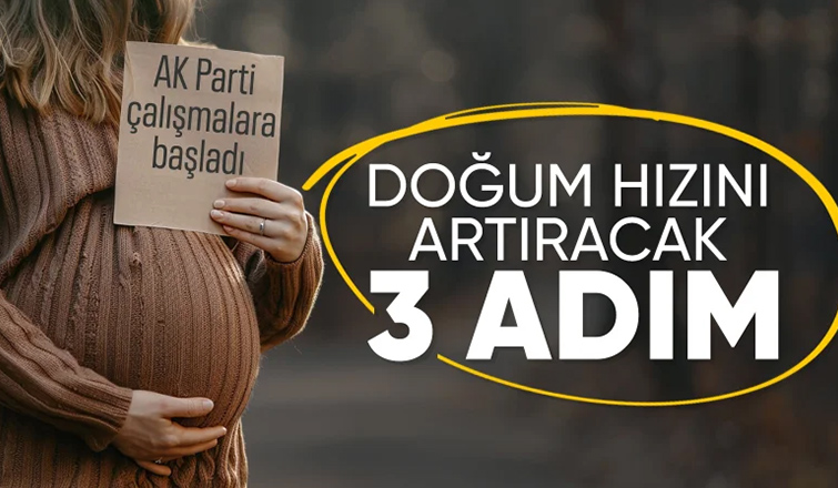 Doğum hızını artırmak için 3 yeni adım masada