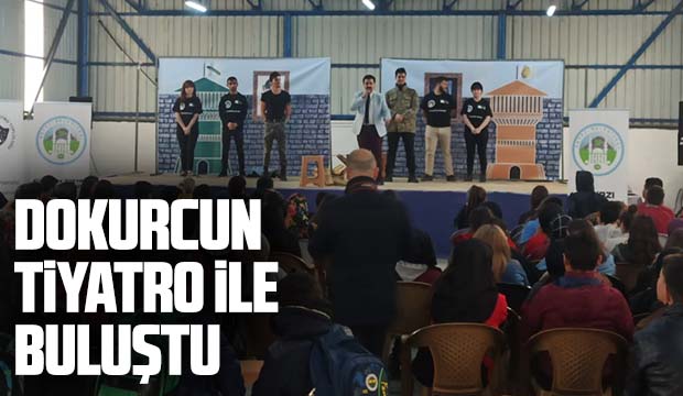Dokurcun Tiyatro ile buluştu