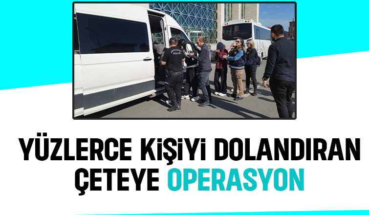Dolandırıcılık çetesi çökertildi