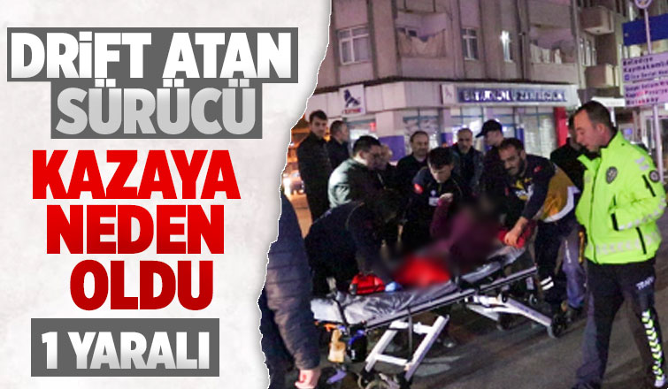 Drift atan sürücü kazaya yol açtı