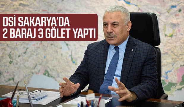 DSİ SAKARYADA 2 BARAJ 3 GÖLET YAPTI