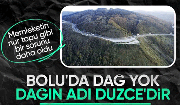 Düzce ile Bolu arasında 'dağ' kavgası başladı