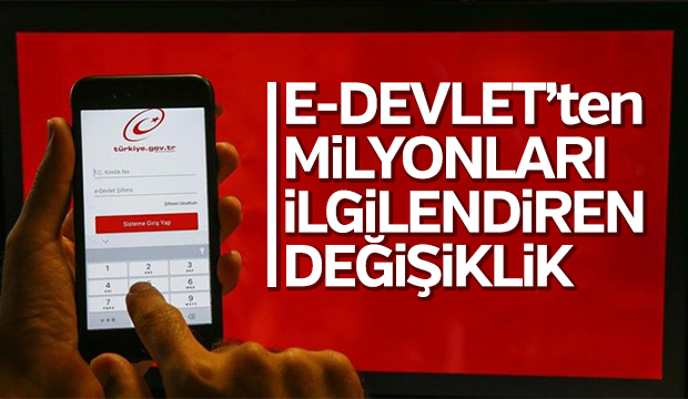 E devlet ten milyonları ilgilendiren değişiklik