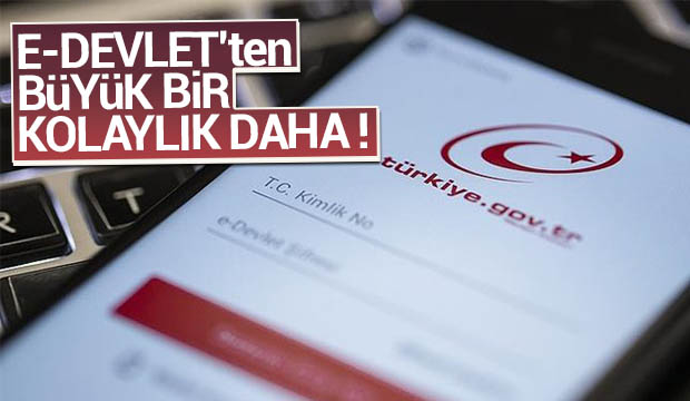 e Devletten büyük bir kolaylık daha