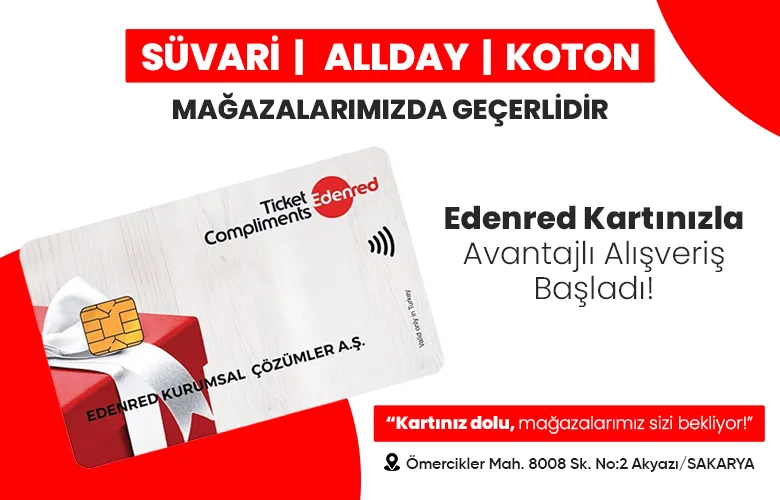 Edenred Kartınızla Avantajlı Alışveriş Akyazı’da Başladı!