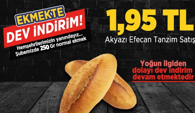 Efecan Tanzim Satış'tan Uygun Fiyatlı Ekmek Hamlesi 