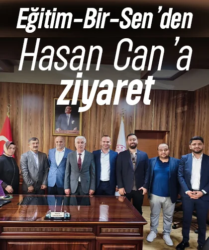 Eğitim-Bir-Sen’den Hasan Can’a ziyaret
