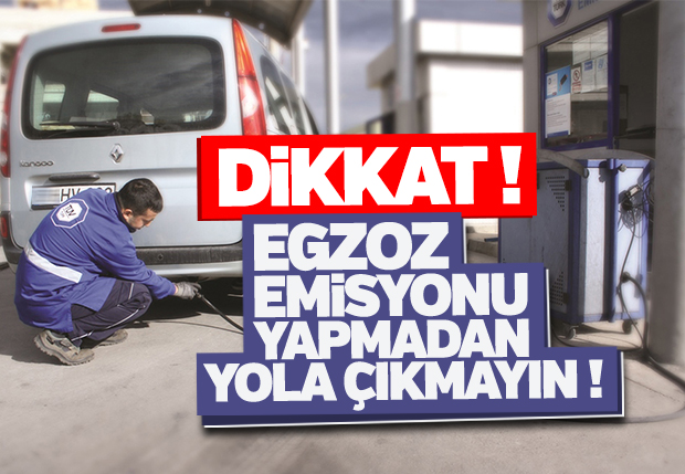Egzoz Emisyonu Yapmadan Yola Çıkmayın