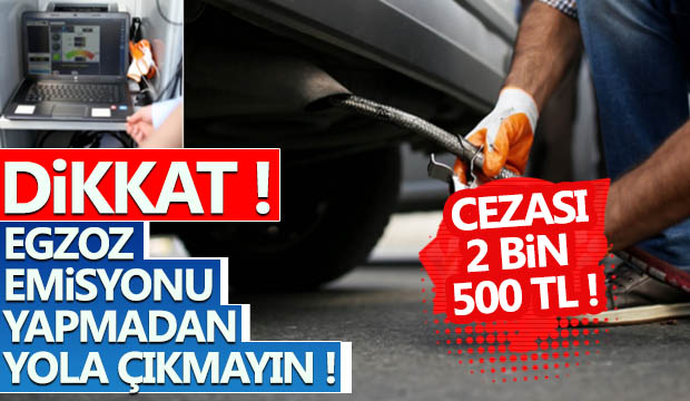 Egzoz Emisyonu Yaptırmadan Yola Çıkmayın
