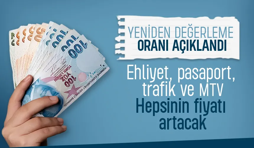 Ehliyet, pasaport, trafik ve MTV... İşte 2026’da geçerli olacak yeni oran