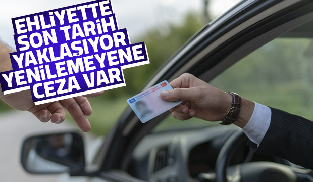 Ehliyet yenilemek için son tarih yaklaşıyor