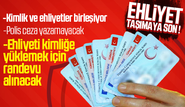 Ehliyetler kimliğe bu şekilde yüklenecek