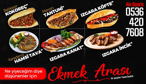 Ekmek Arası çeşitlerini dene tarafını seç