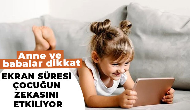  Ekran süresi çocuğun zekasını etkiliyor
