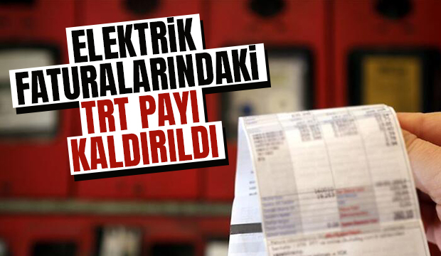 Elektrik faturalarındaki TRT payı kaldırıldı