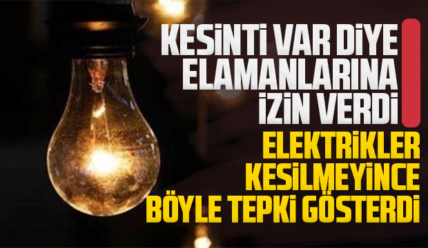 Elektrikler kesilmeyince böyle tepki gösterdi