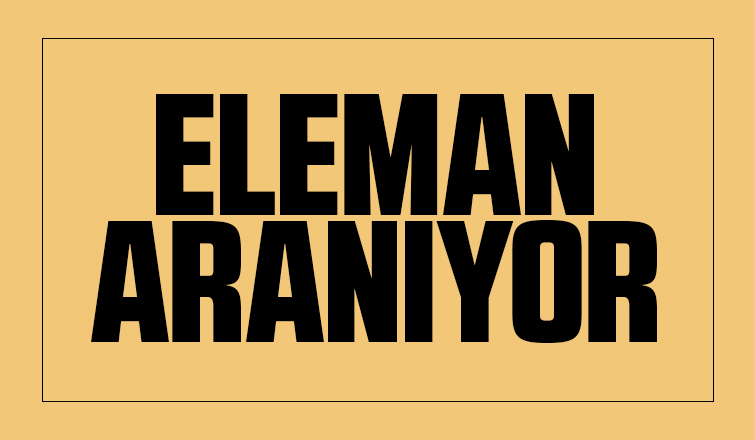 Eleman Aranıyor
