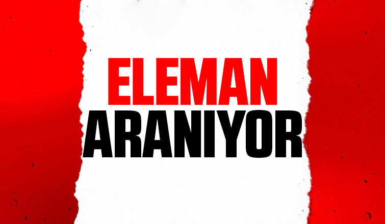 Eleman Aranıyor