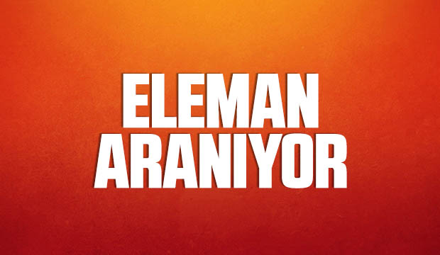 Eleman Aranıyor
