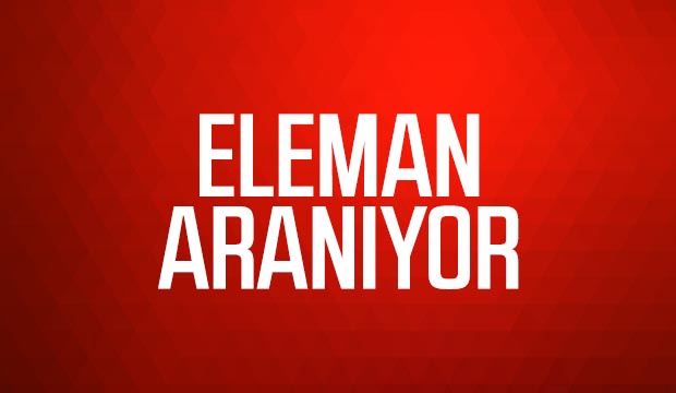 Eleman Aranıyor