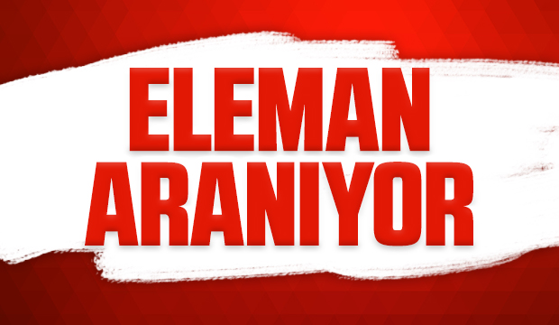 Eleman Aranıyor