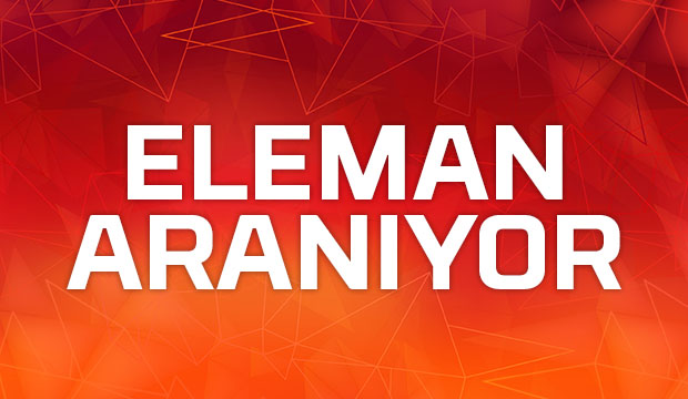 Eleman Aranıyor