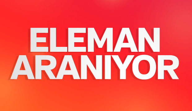 Eleman Aranıyor