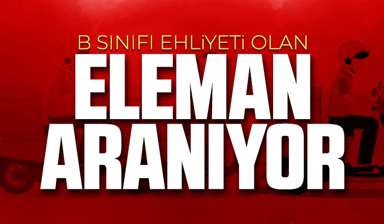 Eleman Aranıyor
