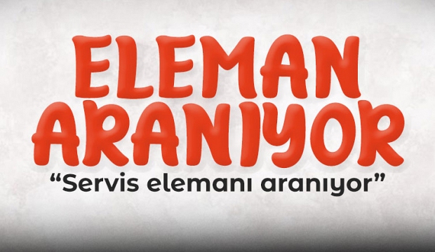 Eleman Aranıyor