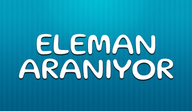 Eleman Aranıyor