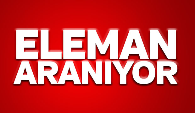 Eleman Aranıyor