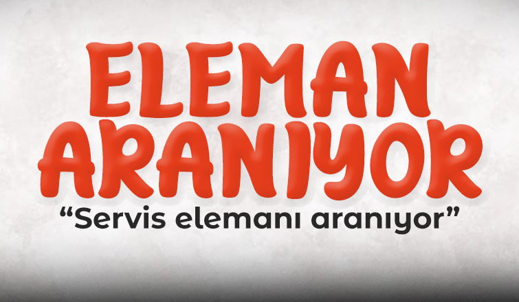 Eleman Aranıyor