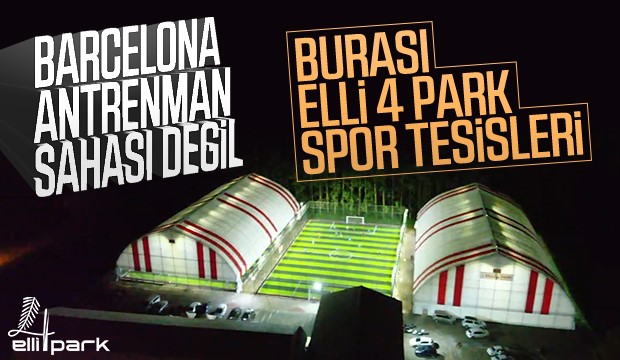 Elli 4 Park Tesisleri Göz Alıyor