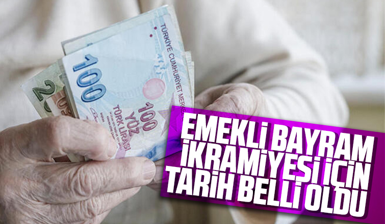 Emekli bayram ikramiyesi için tarih belli oldu