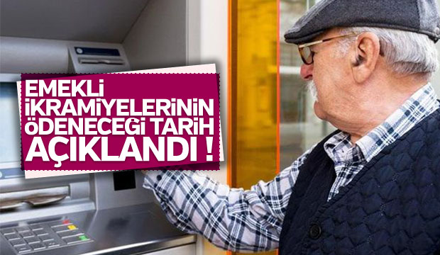Emekli ikramiyelerinin ödeneceği tarih açıklandı