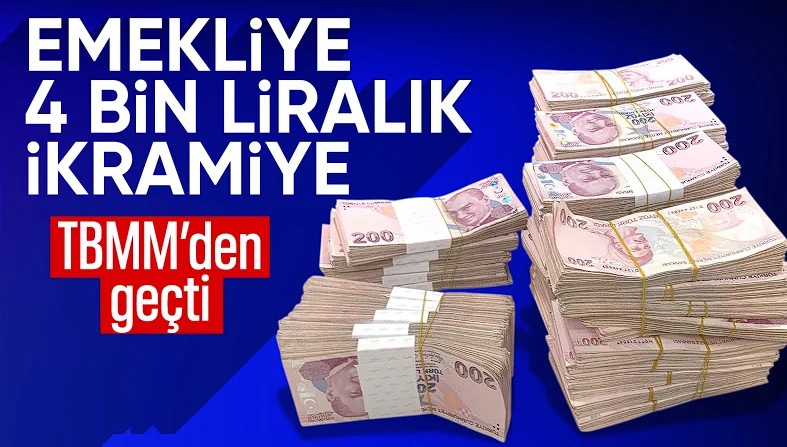 Emekli ikramiyesini 4 bin liraya yükselten teklif TBMM'de kabul edildi
