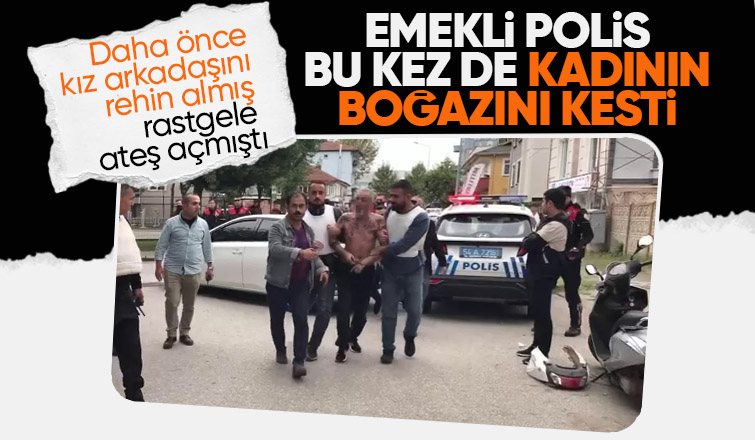 Emekli polis bu kez de kadının boğazını kesti