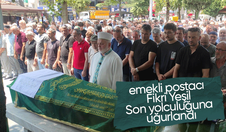 emekli postacı Fikri Yeşil Defnedildi